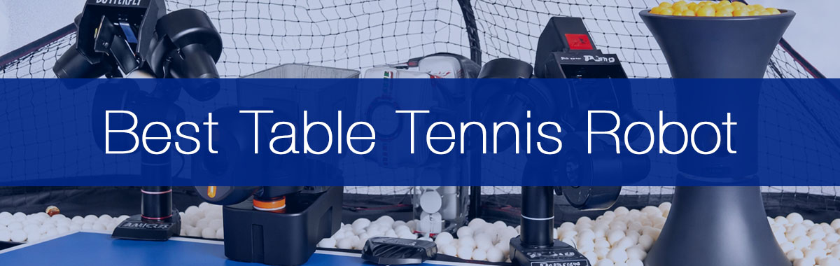 Pimple Racket The Top 5 Table Tennis Robots You Can Buy In 2026 - Racket Insight