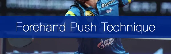 How to Play a Forehand Push - Beginner Skills Series