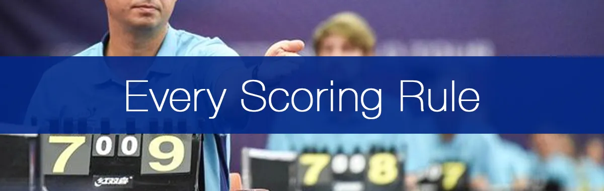 Every Scoring Rule in Table Tennis