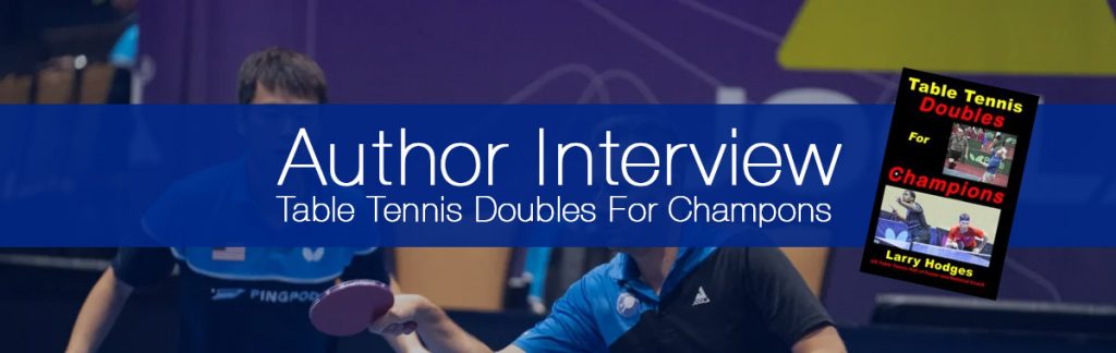 Table Tennis Doubles for Champions Interview