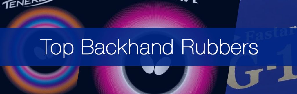 Best Backhand Rubbers