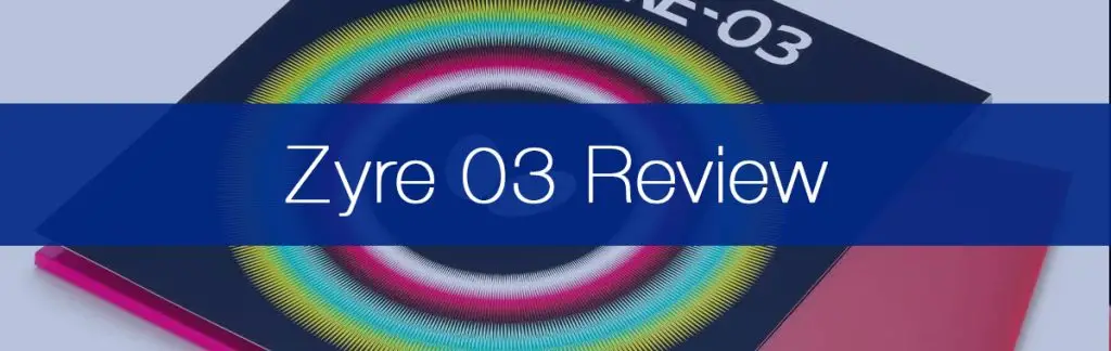 Zyre 03 Review