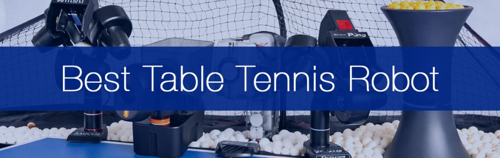 Best Table Tennis Robot
