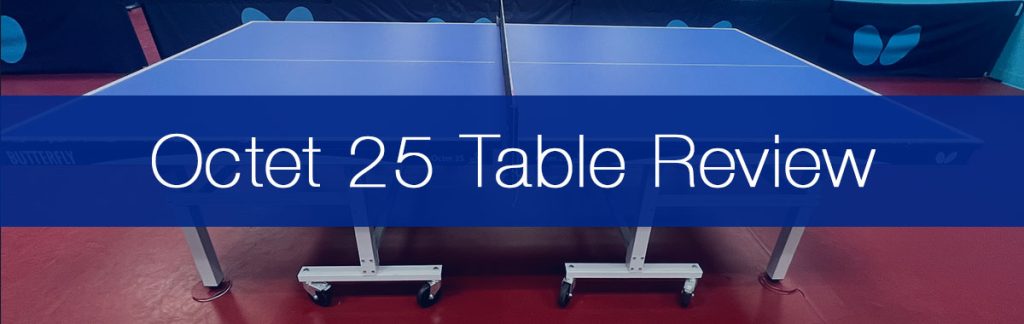 Butterfly Octet 25 Table Review